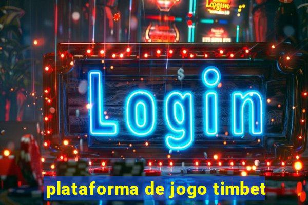 plataforma de jogo timbet