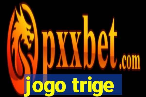 jogo trige