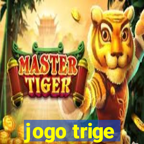 jogo trige