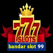 bandar slot 99