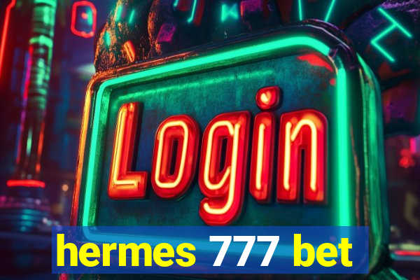 hermes 777 bet