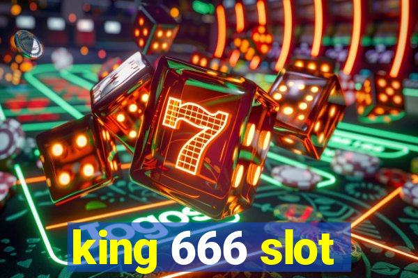 king 666 slot