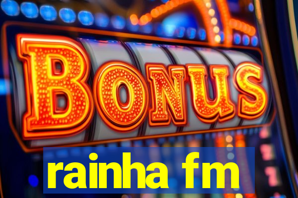 rainha fm