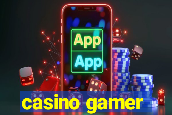 casino gamer