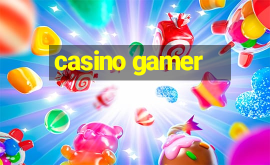 casino gamer