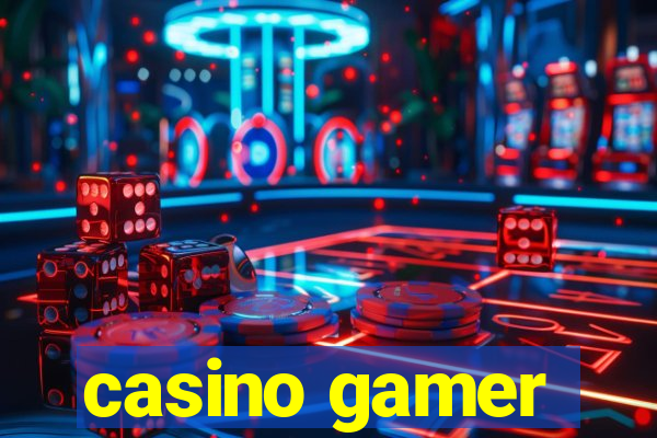 casino gamer