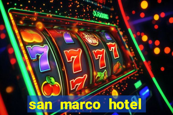 san marco hotel and casino