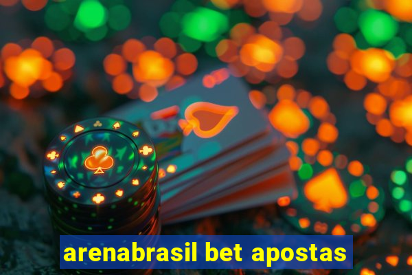 arenabrasil bet apostas