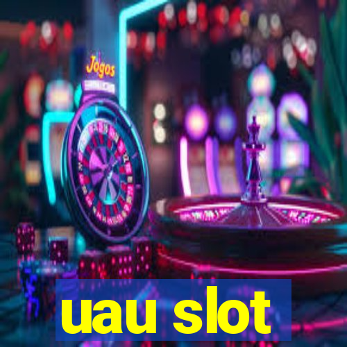 uau slot