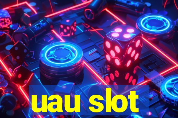 uau slot