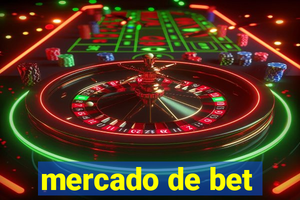 mercado de bet