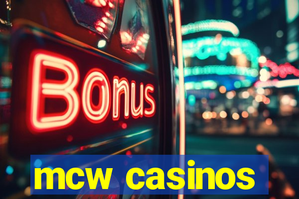 mcw casinos