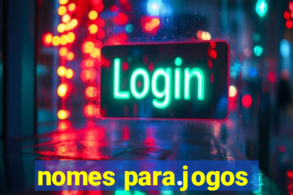 nomes para.jogos