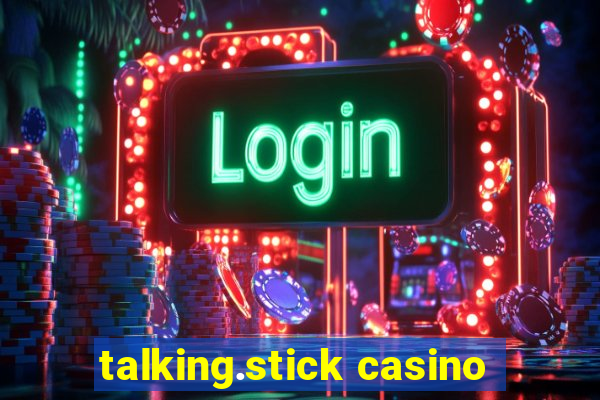 talking.stick casino