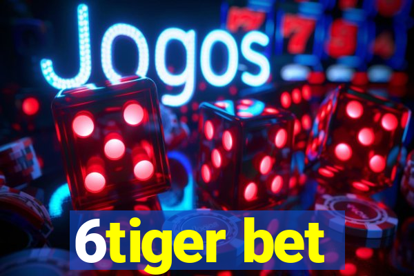 6tiger bet