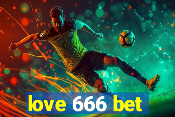 love 666 bet