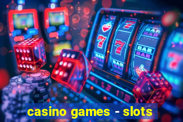 casino games - slots