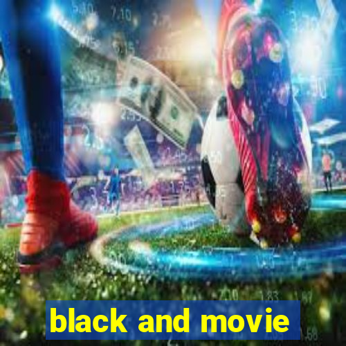 black and movie