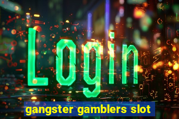 gangster gamblers slot