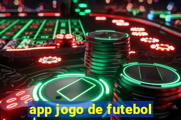 app jogo de futebol