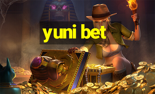 yuni bet