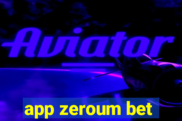 app zeroum bet