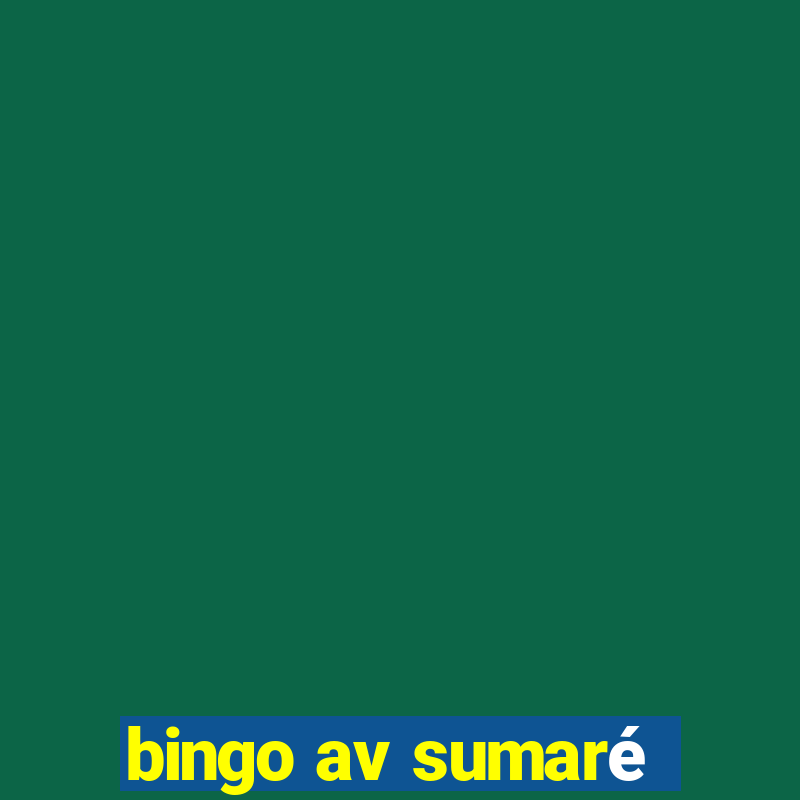 bingo av sumaré