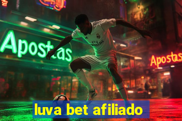 luva bet afiliado