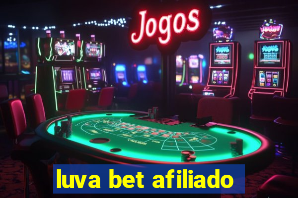 luva bet afiliado