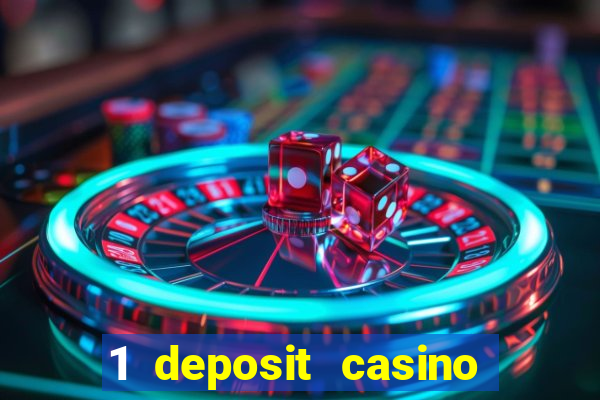 1 deposit casino for new player