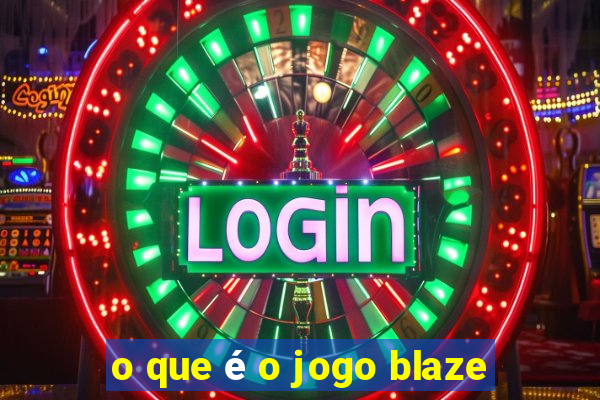 o que é o jogo blaze