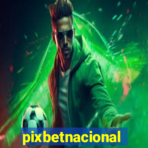 pixbetnacional