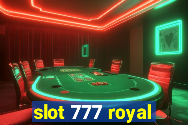 slot 777 royal