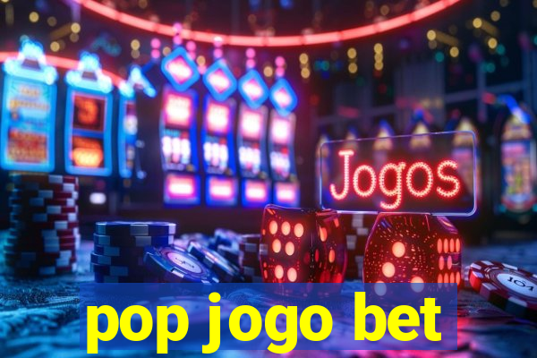 pop jogo bet