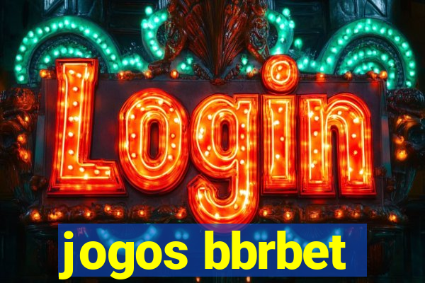 jogos bbrbet