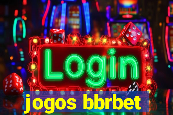 jogos bbrbet