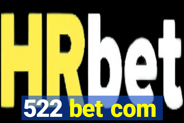 522 bet com