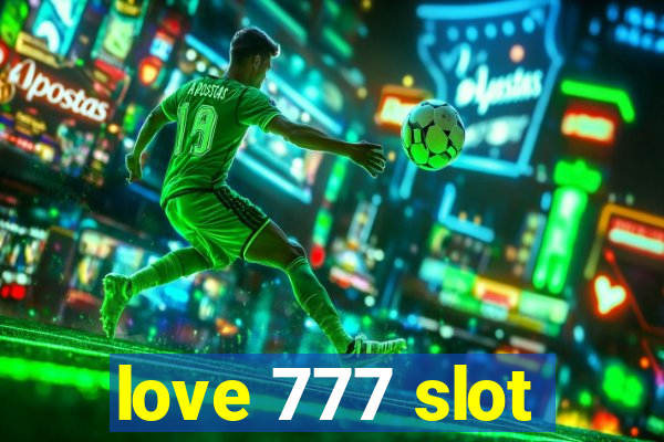 love 777 slot