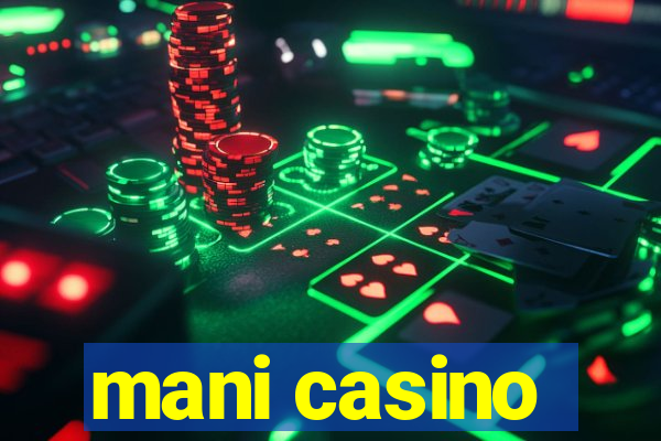 mani casino