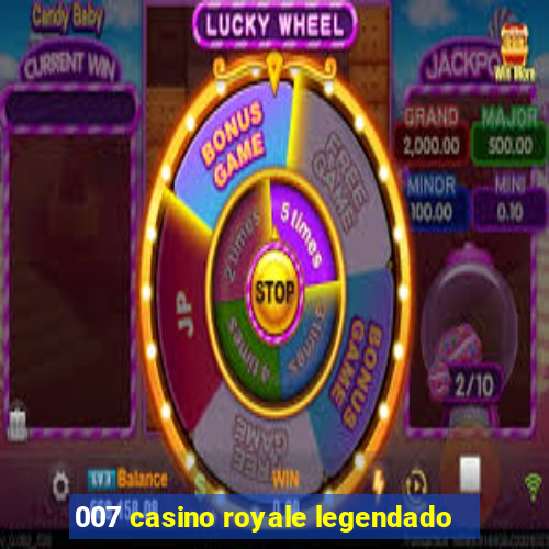 007 casino royale legendado