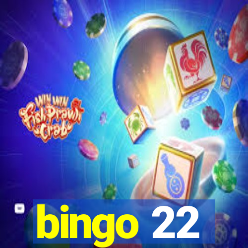 bingo 22