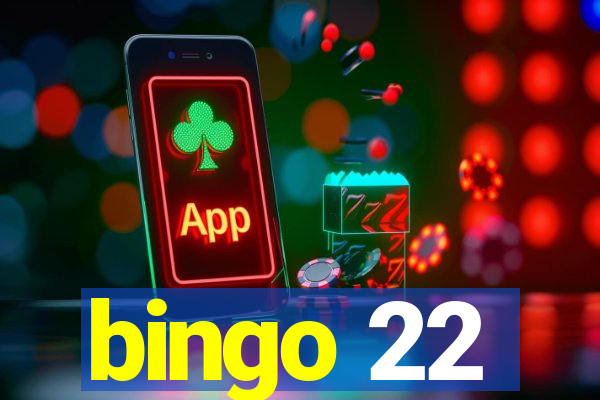 bingo 22