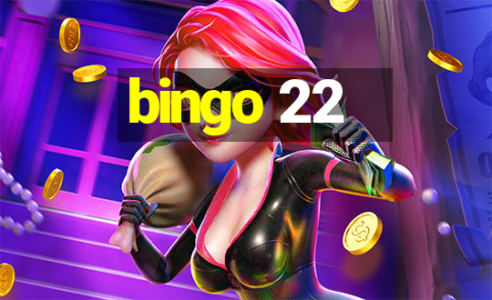 bingo 22