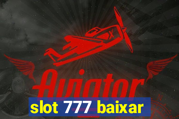 slot 777 baixar