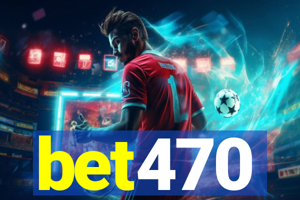 bet470