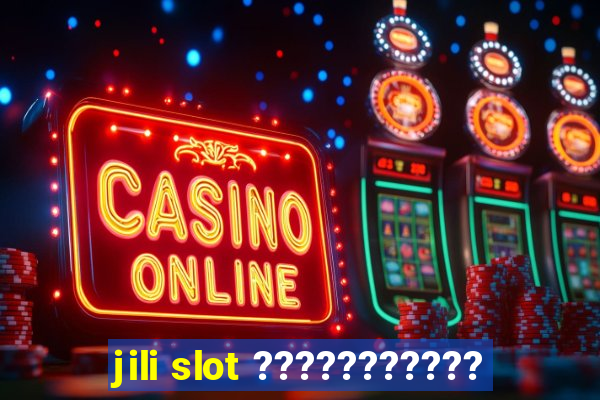 jili slot ???????????