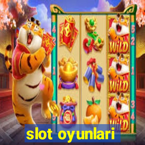 slot oyunlari