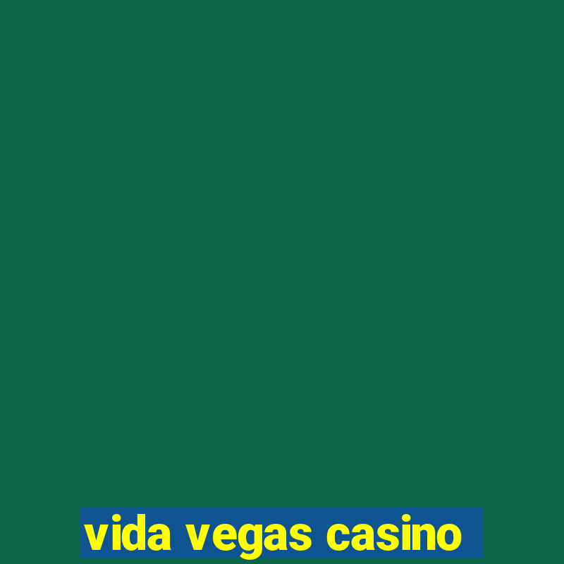 vida vegas casino