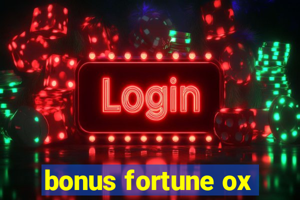 bonus fortune ox