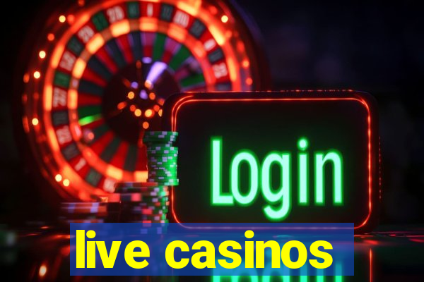 live casinos